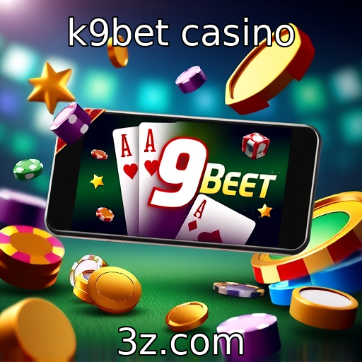 k9bet casino : Tendências de jogos de azar em dispositivos móveis